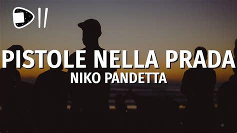 pistole nella prada testo|Niko Pandetta Pistole nella prada testo e audio .